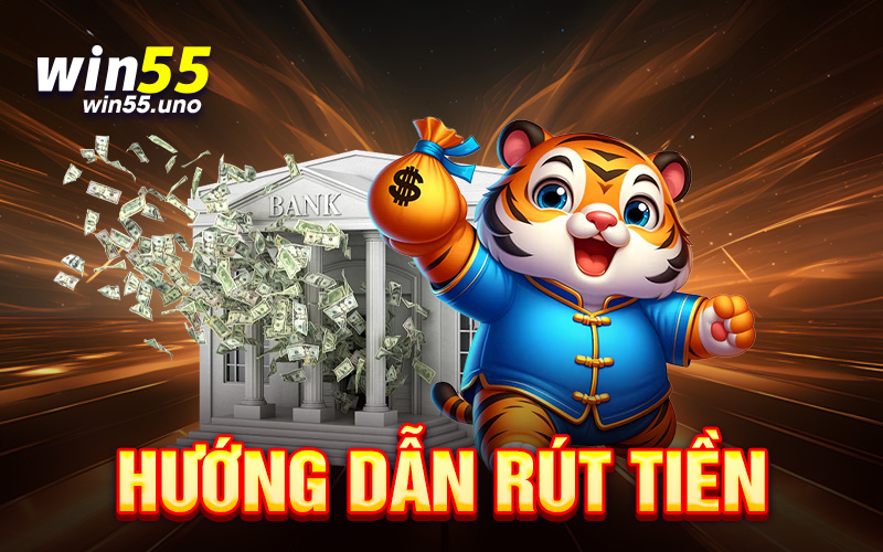 Rút Tiền Win55